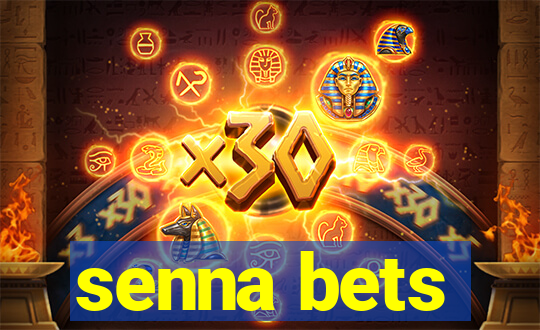 senna bets